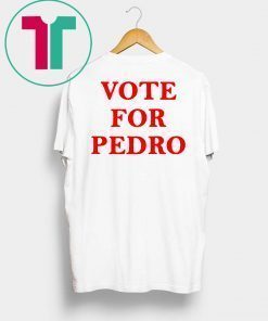 Vote for Pedro Classic T-Shirt