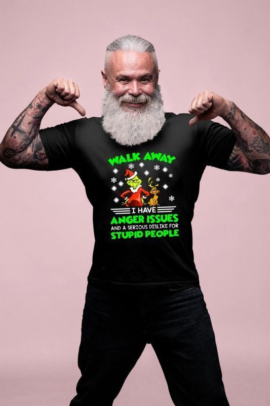 Grinch walk away I have anger issues and a serious dislike for stupid people Gift T-Shirt