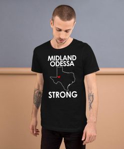 Midland Odessa Strong 2019 T-Shirt