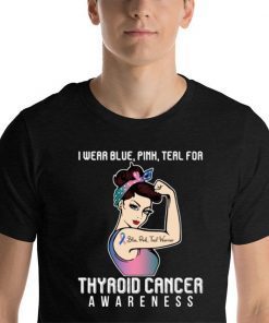 Victim I Wear Blue Pink Teal For Thyroid Cancer Awareness For Cancer Warrior T-Shirt