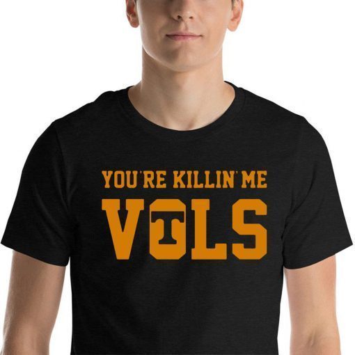 Bubba Wallace you're killin' me vols Shirt For Mens Womens Kids