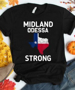 Midland Strong Texas Odessa Strong T-Shirt