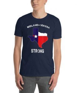 Odessa Midland Strong Midland Odessa T-Shirt