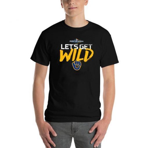 Let's Get Wild Milwaukee Brewers TShirt T-Shirt