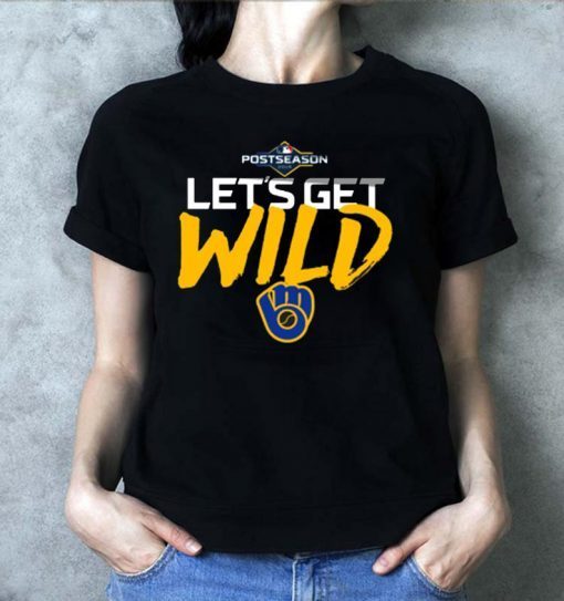 Let's Get Wild Milwaukee Brewers Gift T-Shirt