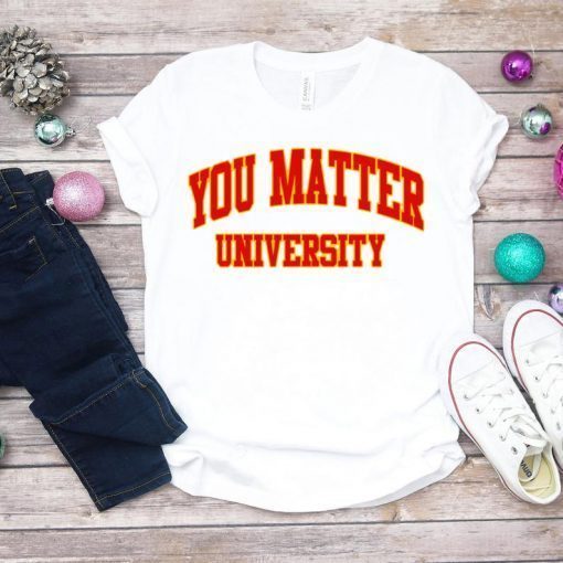 Your Matter University T-Shirt