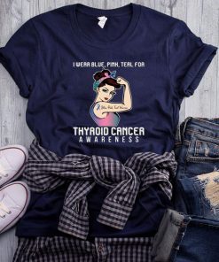 Victim I Wear Blue Pink Teal For Thyroid Cancer Awareness For Cancer Warrior T-Shirt