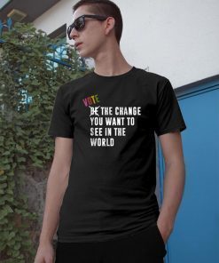 Vote The Change You Want To See In World Blue Waves Original T-Shirt