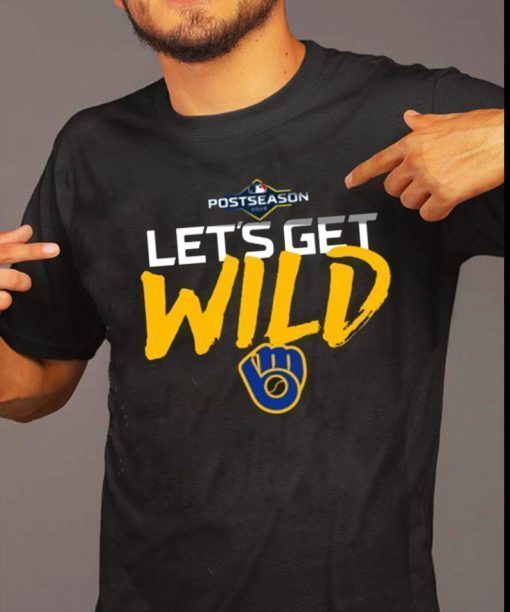 Let's Get Wild Milwaukee Brewers For Mens Womens Kids T-Shirt