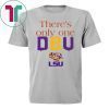 There’s Only One DBU LSU Tigers Football 2019 T-Shirt