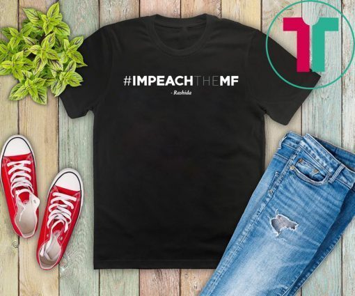 Rashida Tlaib Impeach The Mf Hashtag Classic T-Shirt