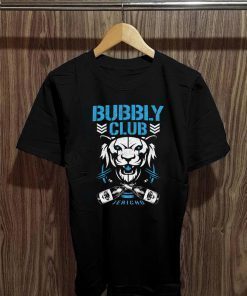 Bubbly club Chris jericho Shirts