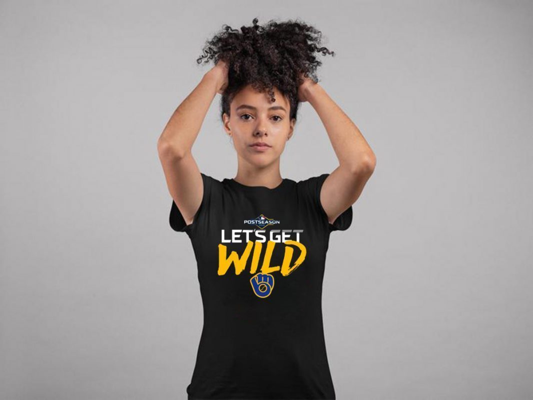 Let's Get Wild Milwaukee Brewers Limited Edition Tee Shirt