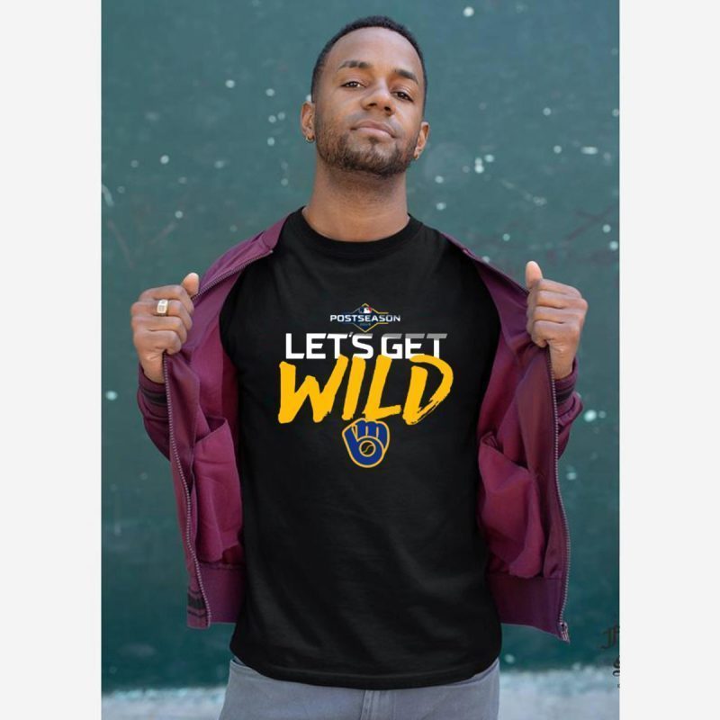 Let's Get Wild Milwaukee Brewers Limited Edition Tee Shirt