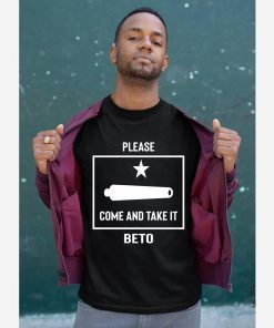 Beto O'Rourke Please Come and Take It Texas Flag 2020 Gift T-Shirt