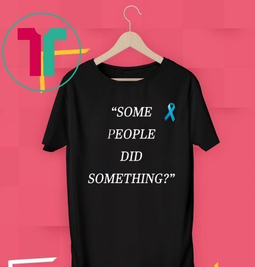 Nicholas Haros Some People Did Something Classic T-Shirt