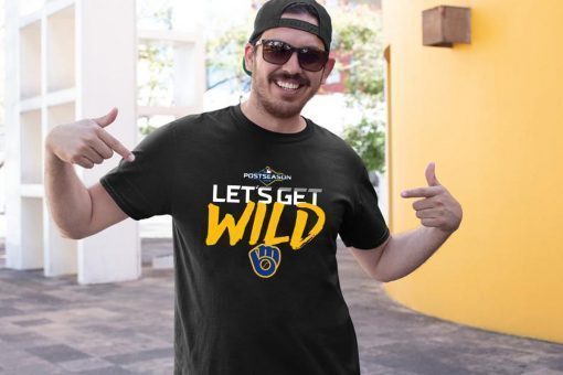 Let's Get Wild Milwaukee Brewers Original Shirt For Mens Womens