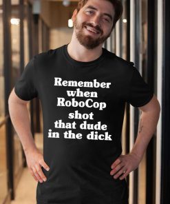 Remember When Robocop Shot That Dude In The Dick Shirts