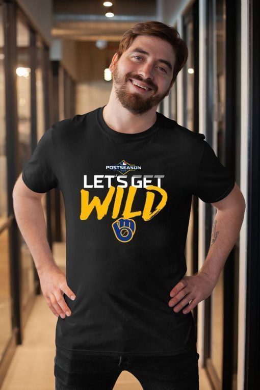 Let's Get Wild Milwaukee Brewers Original Shirt For Mens Womens