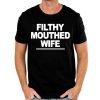 Filthy Mouthed Wife T-Shirt