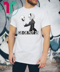 2b or not 2b shirt