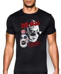 Captain Spaulding Sid Haig Never Turn Your Back Shirt