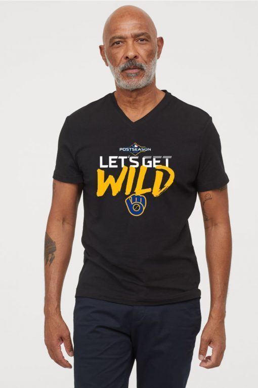 Offcial Postseason Let's get Wild Milwaukee Brewers T-Shirt