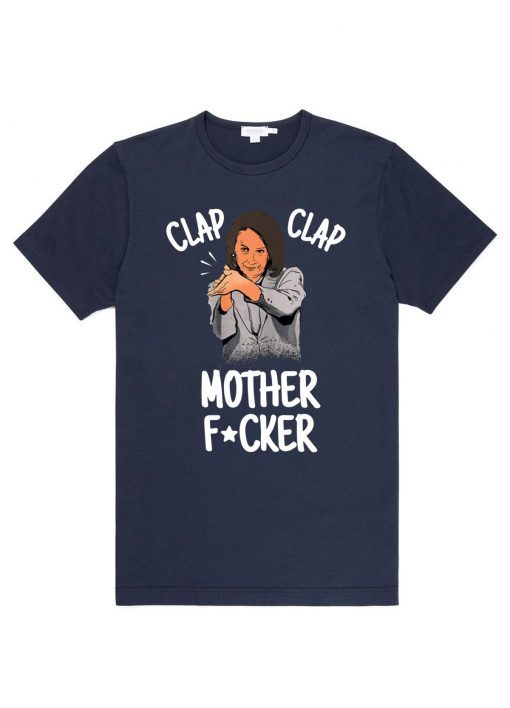 Nancy Pelosi T-shirt Clap Clap Motherfucker Anti-Trump 2019 Tee Shirt