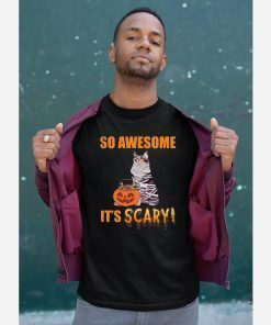 Cat So awesome It's the scary Halloween Limited Edition T-shirt