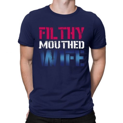 Filthy Mouthed Wife Shirt