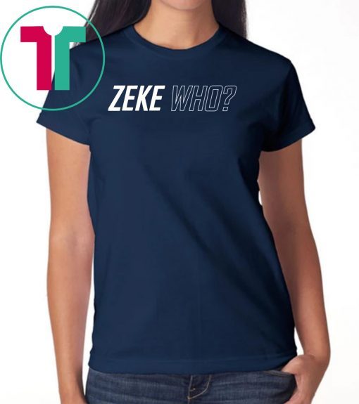 Zeke Who Dallas Cowboys Unisex T-Shirt