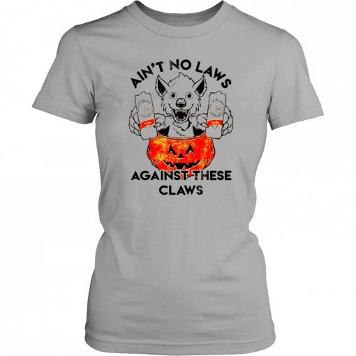 Ain’t no laws against these claws Halloween T-Shirt