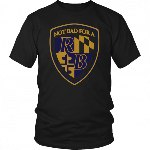 Baltimore Football Not Bad For A RB Running Back 2019 Shirt