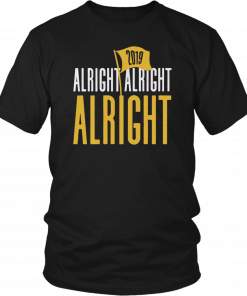 Baton Rouge Football Alright Alright Alright Original T-Shirt