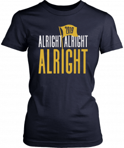 Baton Rouge Football Alright Alright Alright Original T-Shirt