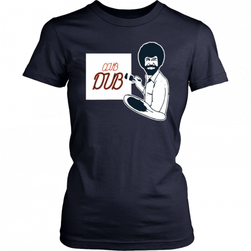 Bob Ross Paint Club Dub Shirt