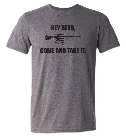 Come and Take It Beto T-Shirt Pro Gun Rights Molon Labe Trump 2020