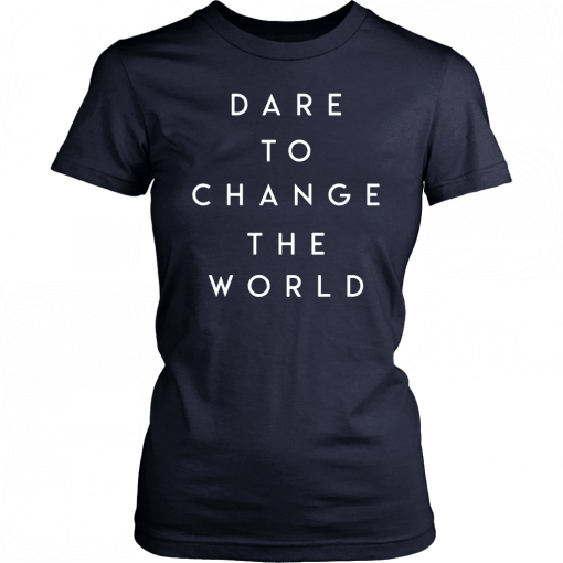 Dare To Change The World Hugh Jackman Tee Shirt