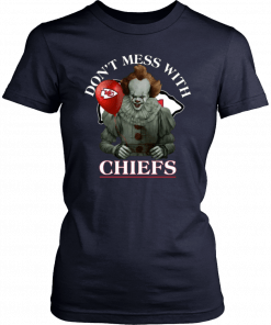 Don't Mess With Kansas City Chiefs Cool Gift For Fans Pennywise T-Shirt