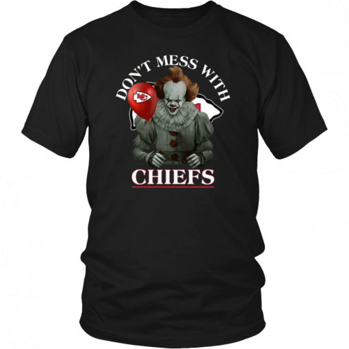 Don't Mess With Kansas City Chiefs Cool Gift For Fans Pennywise T-Shirt