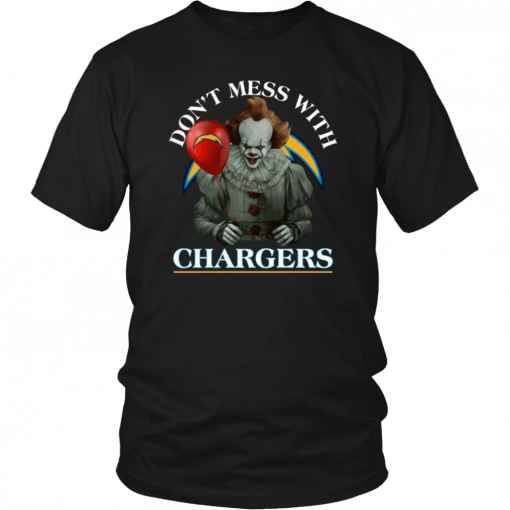 Cool Gift For Fans Don't Mess With Los Angeles Chargers Pennywise TShirt T-Shirt