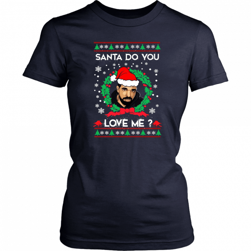 Drake Santa Do You Love Me Christmas Shirt