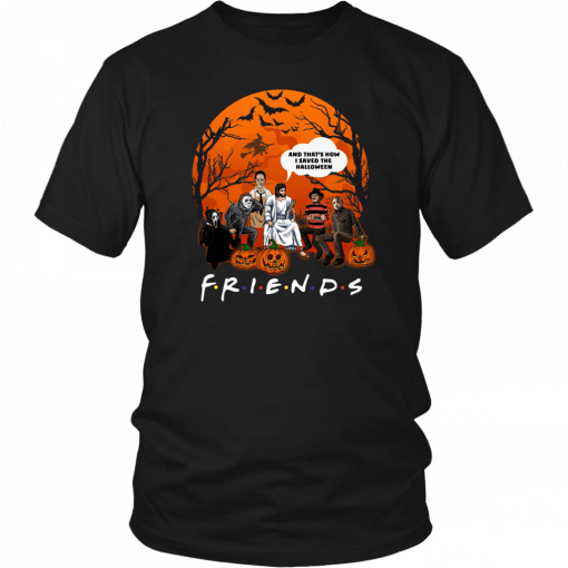 Friends tv show horror movie characters and jesus and that’s how I saved the halloween T-Shirt