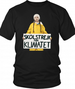 Greta Thunberg Skolstrejk For Klimatet Tee Shirt