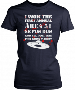 I Won The Area 51 5K Fun Run Offcial T-Shirt