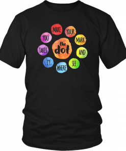 International Dot Day 2019 The Dot Make Your Mark Unisex T-Shirt