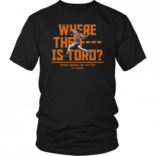 Houston Where The F Is Toro Shirt - Justin Verlander