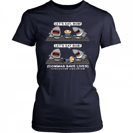 Let's Eat, Bob - Let's It Bob T-Shirt