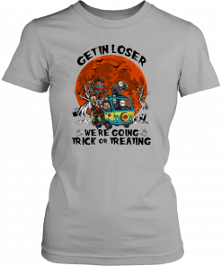 Massacre Machine Horror Get In Losers We’re Going Trick Or Treating Shirt