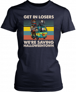 Massacre Machine Horror Get In Losers We’re Saving Halloween town T-Shirt